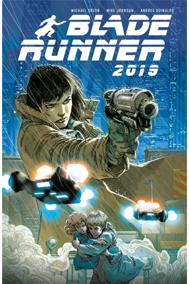 Blade Runner 2019 - Michael Green, Mike Johnson, Andr�s Guinaldo