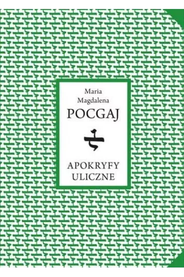 Apokryfy uliczne - Maria Magdalena  Pocgaj