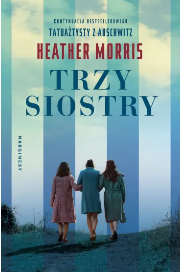 Trzy siostry - Heather Morris