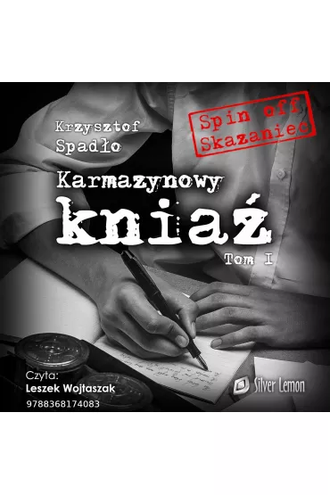 Audiobook Karmazynowy knia. Tom 1. Za wolno nasz i wasz mp3 - Krzysztof Spado