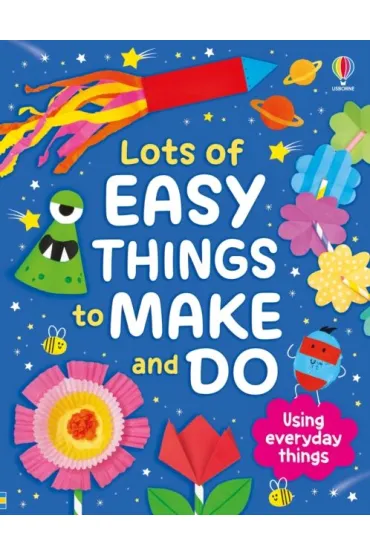 Lots of Easy Things to Make and Do - Kate Nolan