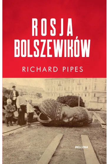 Rosja bolszewik�w - Richard Pipes