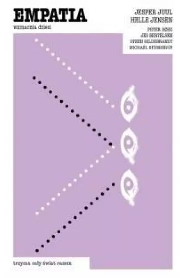 Empatia. Wzmacnia dzieci, trzyma ca�y �wiat razem - Jesper Juul, Helle Jensen