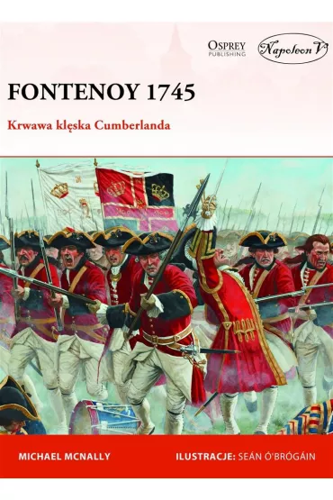 Fontenoy 1745. Krwawa kl�ska Cumberlanda - Michael McNally