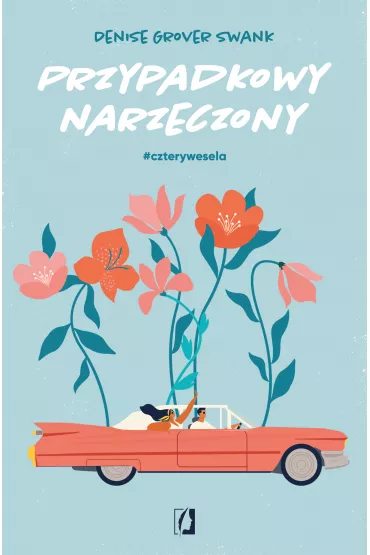 Przypadkowy narzeczony. Cztery wesela. Tom 1 - Denise Grover  Swank