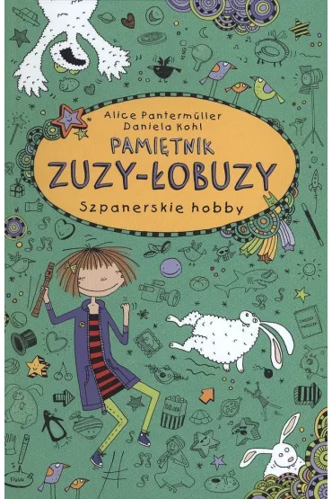 Pami�tnik Zuzy-�obuzy Szpanerskie hobby - Alice Pantermuller