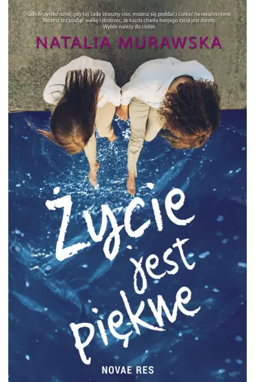 �ycie jest pi�kne - Natalia Murawska