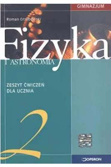 Fizyka i astronomia 2. �wiczenia. Gimnazjum - Roman Grzybowski