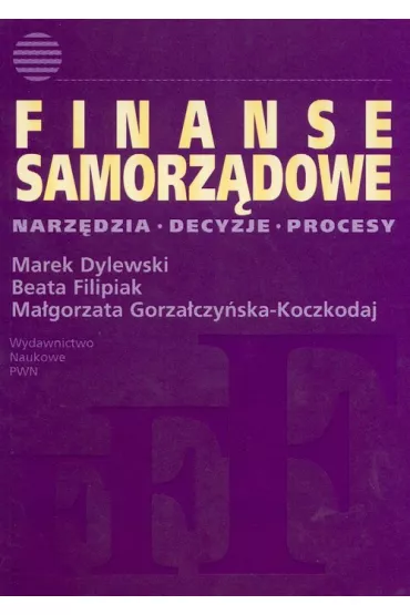 Finanse samorz�dowe Narz�dzia, decyzje, procesy