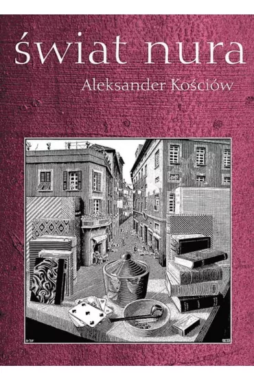 �wiat nura - Aleksander Ko�ci�w