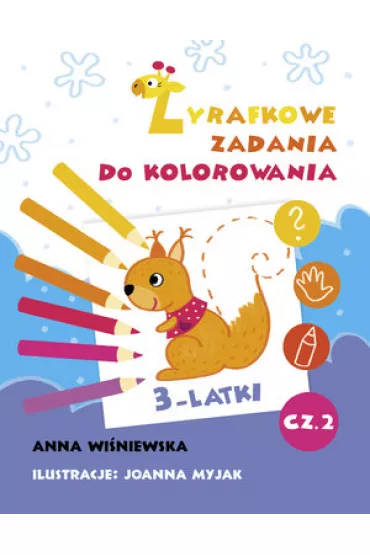 �yrafkowe zadania do kolorowania. 3-latki. Cz�� 2 - Anna Wi�niewska, Joanna Myjak