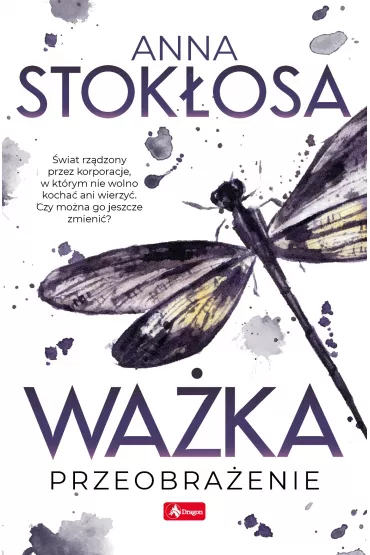 Wa�ka. Przeobra�enie - Anna Stok�osa