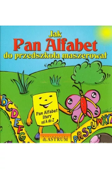 Jak Pan Alfabet do przedszkola maszerowa - Lech Tkaczyk