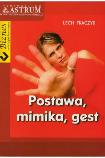 Postawa mimika gest - Lech Tkaczyk