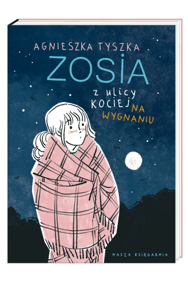 Na wygnaniu. Zosia z ulicy Kociej. Tom 11 - Agnieszka Tyszka