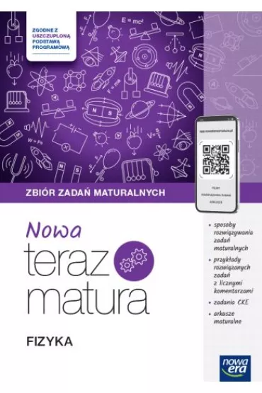 Nowa Teraz matura. Fizyka. Zbir zada maturalnych. Do matury 2025