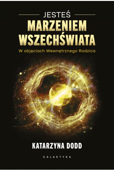 Jesteś Marzeniem Wszechświata