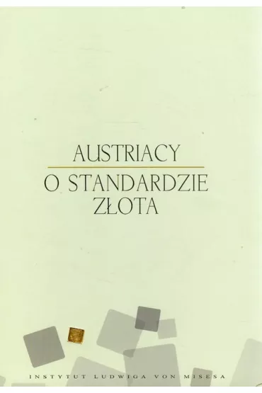 Austriacy o standardzie z�ota