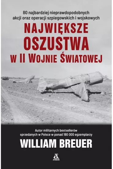 Najwi�ksze oszustwa w II wojnie �wiatowej - William Breuer