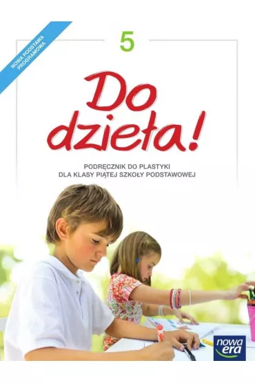 Do dzie�a! 5. Podr�cznik do plastyki - Jadwiga Lukas, Krystyna Onak-Ossowska