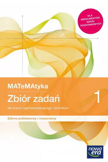 MATeMAtyka 1. Zbi�r zada� dla liceum og�lnokszta�c�cego i technikum. Zakres podstawowy i rozszerzony. Szko�y ponadpodstawowe - Jerzy Janowicz, Marcin Weso�owski