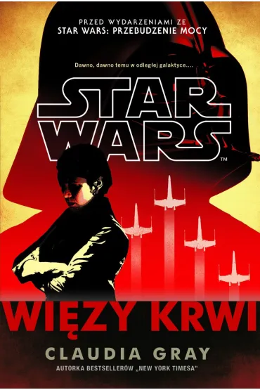 Star Wars. Wi�zy krwi - Claudia Gray