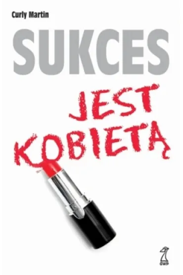 Sukces jest kobiet� - Martin Curly