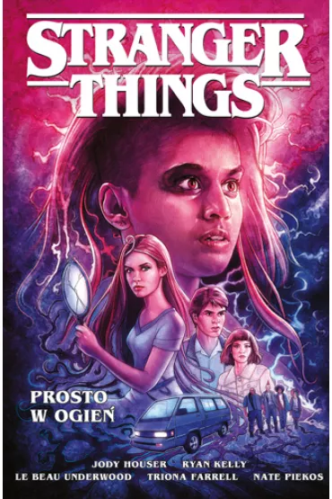 Stranger Things. Komiks Prosto w ogie�. Stranger Things. Tom 3