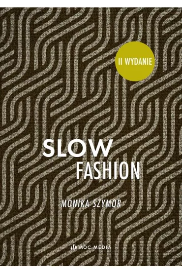 Slow fashion - Monika Szymor