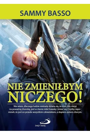 Nie zmieni�bym niczego - Sammy Basso