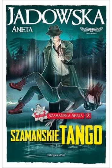 Szama�skie tango. Szama�ska seria. Tom 2 - Aneta Jadowska