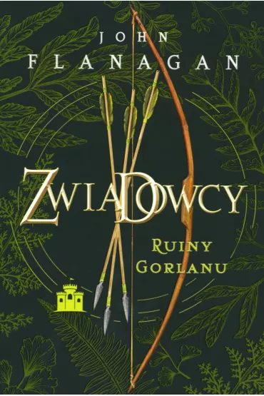 Ruiny Gorlanu. Zwiadowcy. Tom 1 - John Flanagan
