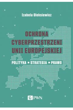 eBook Ochrona cyberprzestrzeni Unii Europejskiej mobi epub
