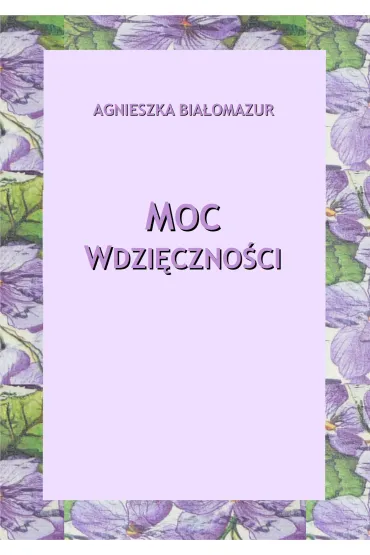 eBook Moc wdzi�czno�ci mobi epub - Agnieszka Bia�omazur