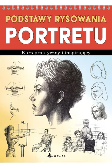Podstawy rysowania portretu. Kurs praktyczny i inspiruj�cy - Barber Barrington