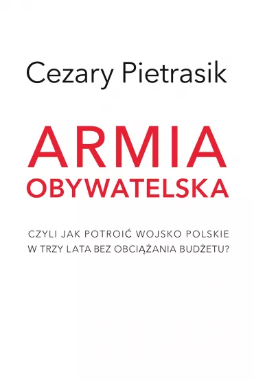 Armia obywatelska - Cezary Pietrasik