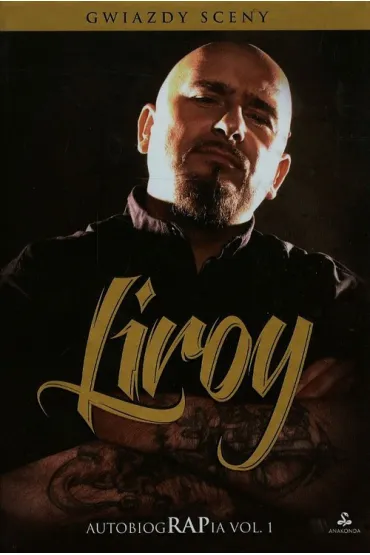 Liroy. AutobiogRAPia vol. 1 - Grzegorz Halama, Piotr Marzec
