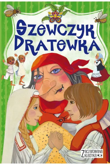 Zaczarowana klasyka Szewczyk Dratewka - Aleksandra Michalska-Szwagierczak