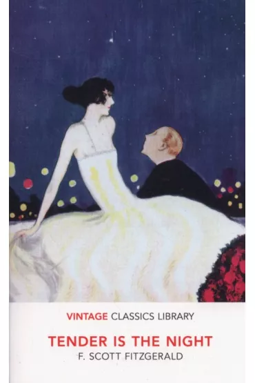 Tender is the Night. Vintage Classics Library - Francis Scott Fitzgerald