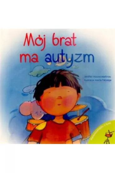 M�j brat ma autyzm. - Jeniffer Moore-Mallinos