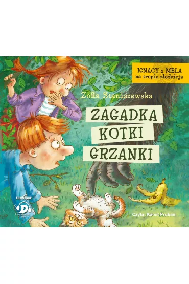 Audiobook Zagadka kotki Grzanki. Ignacy i Mela na tropie z�odzieja. Tom 10 CD - Zofia Staniszewska, Kamil  Pruban