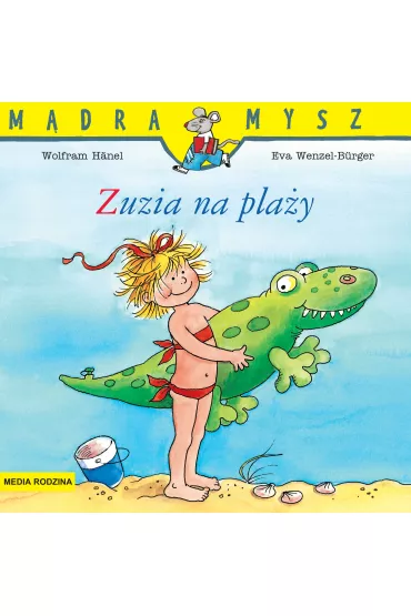 M�dra mysz - Zuzia. Zuzia na pla�y - Liane Schneider