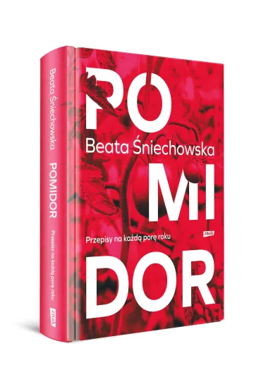 Pomidor. Przepisy na ka�d� por� roku - Beata �niechowska