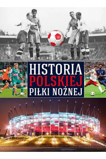 Historia polskiej pi�ki no�nej