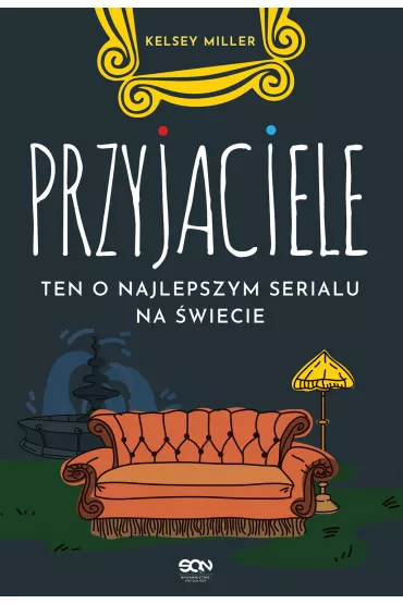 eBook Przyjaciele. Ten o najlepszym serialu na �wiecie mobi epub - Kelsey Miller