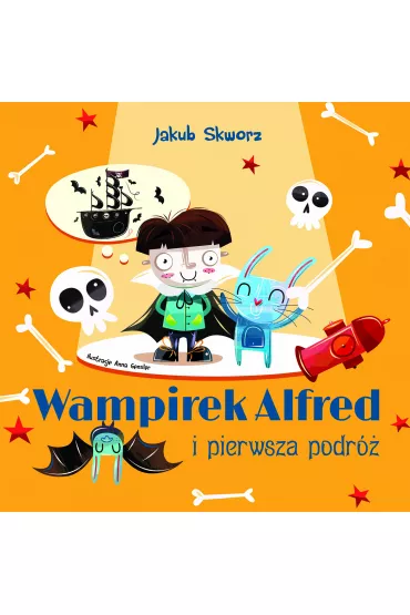 Wampirek alfred i pierwsza podr� - Jakub Skworz