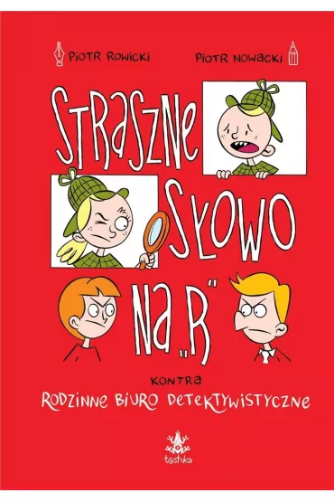Straszne s�owo na "R" kontra Rodzinne Biuro Detektywistyczne - Piotr Nowacki, Piotr Rowicki