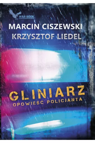 Gliniarz. Opowie�� policjanta - Marcin Ciszewski