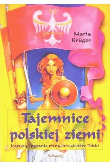 Tajemnice polskiej ziemi - Maria Kruger