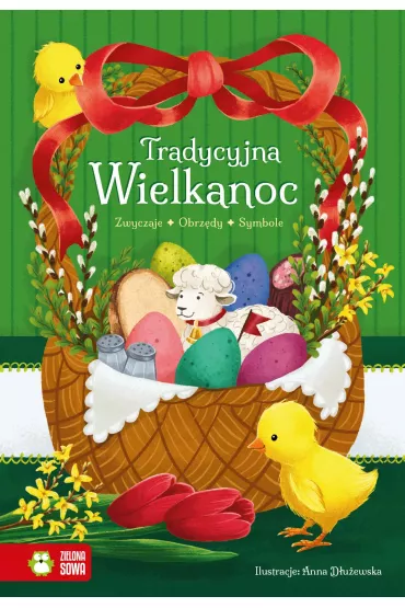 Tradycyjna Wielkanoc. Zwyczaje, obrz�dy, symbole